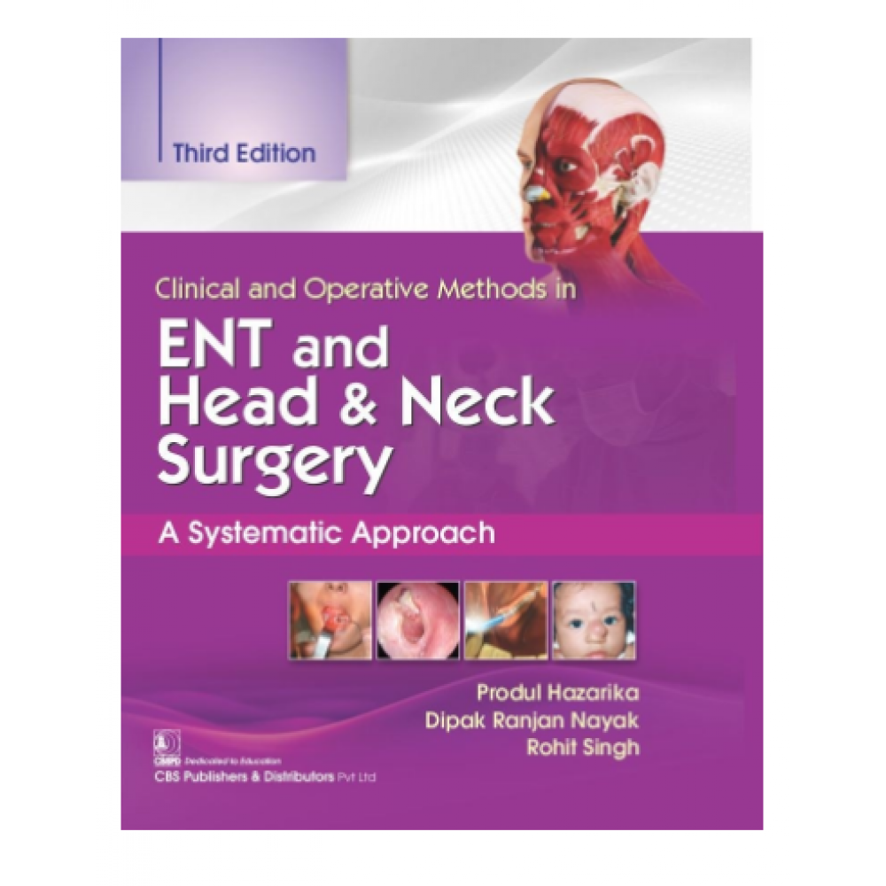 Clinical And Operative Methods In Ent And Head And Neck Surgery A Systematic Approach3rd Edition